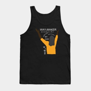 Waymaker, that is who God is Tank Top